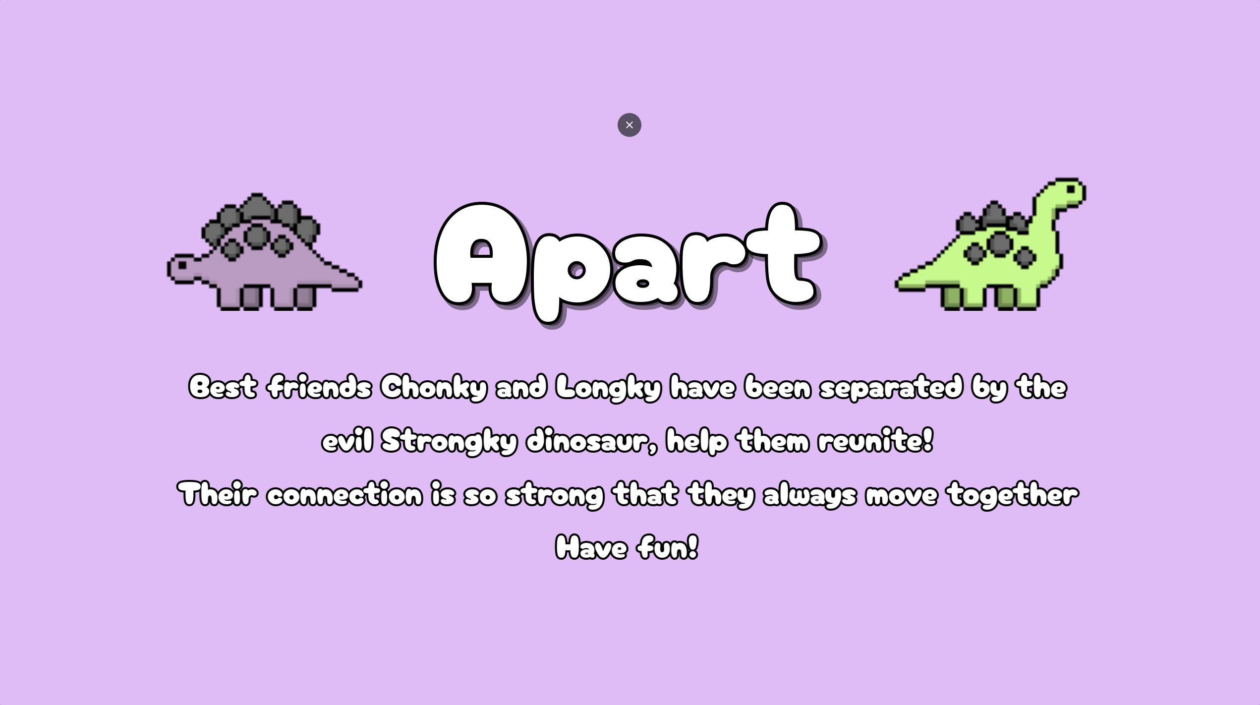 Apart title screen: two dinosaur friends, Chonky and Longky, on a soft lavender background.